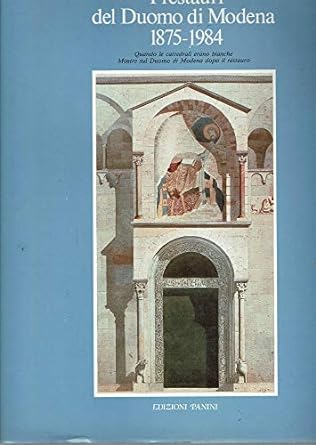 I RESTAURI DEL DUOMO DI MODENA 1875-1984. - Quando le …