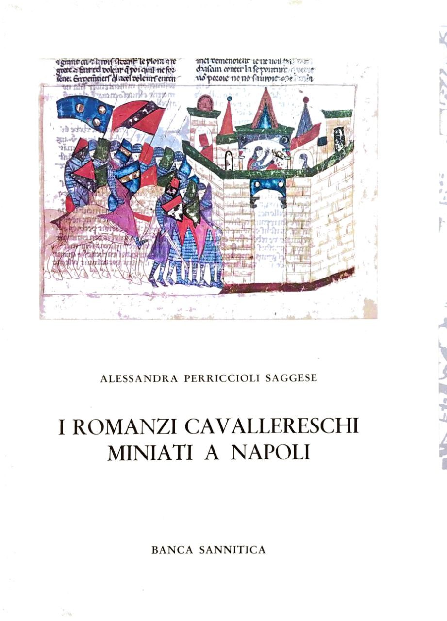 I ROMANZI CAVALLERESCHI MINIATI A NAPOLI.