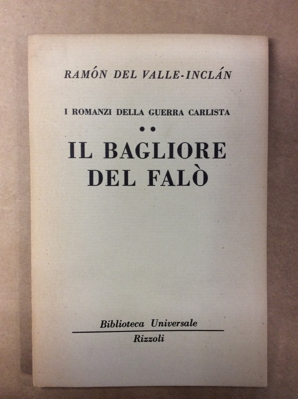 I ROMANZI DELLA GUERRA CARLISTA: IL BAGLIORE DEL FALO'.