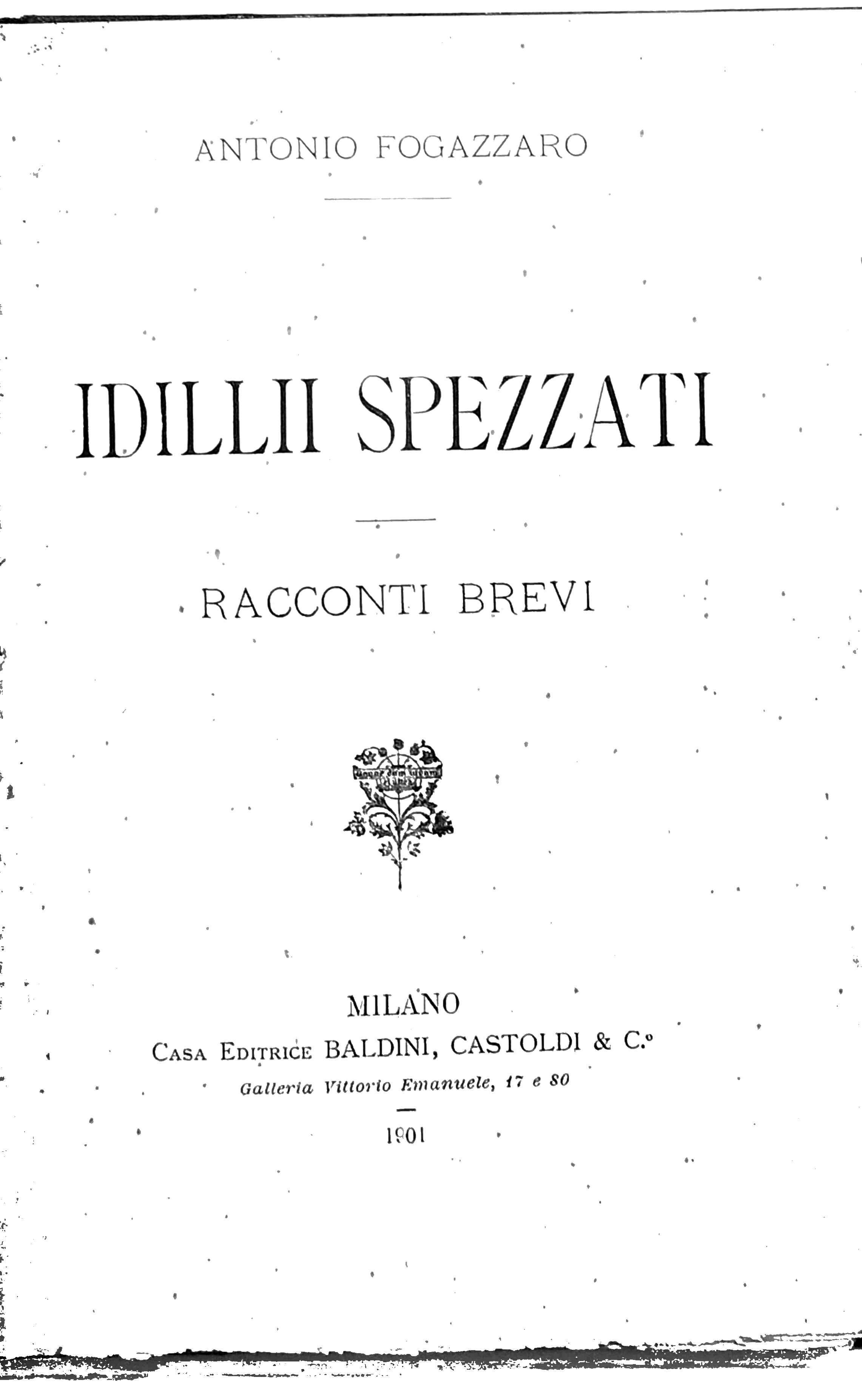 IDILLII SPEZZATI : RACCONTI BREVI.