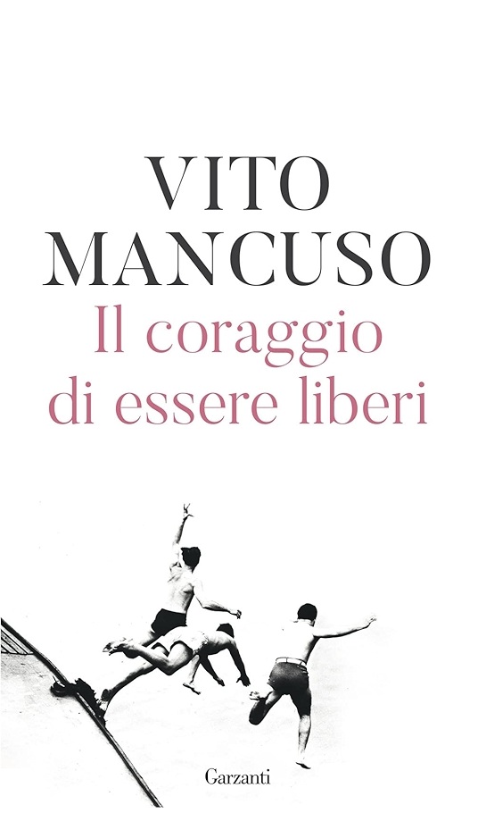 IL CORAGGIO DI ESSERE LIBERI.