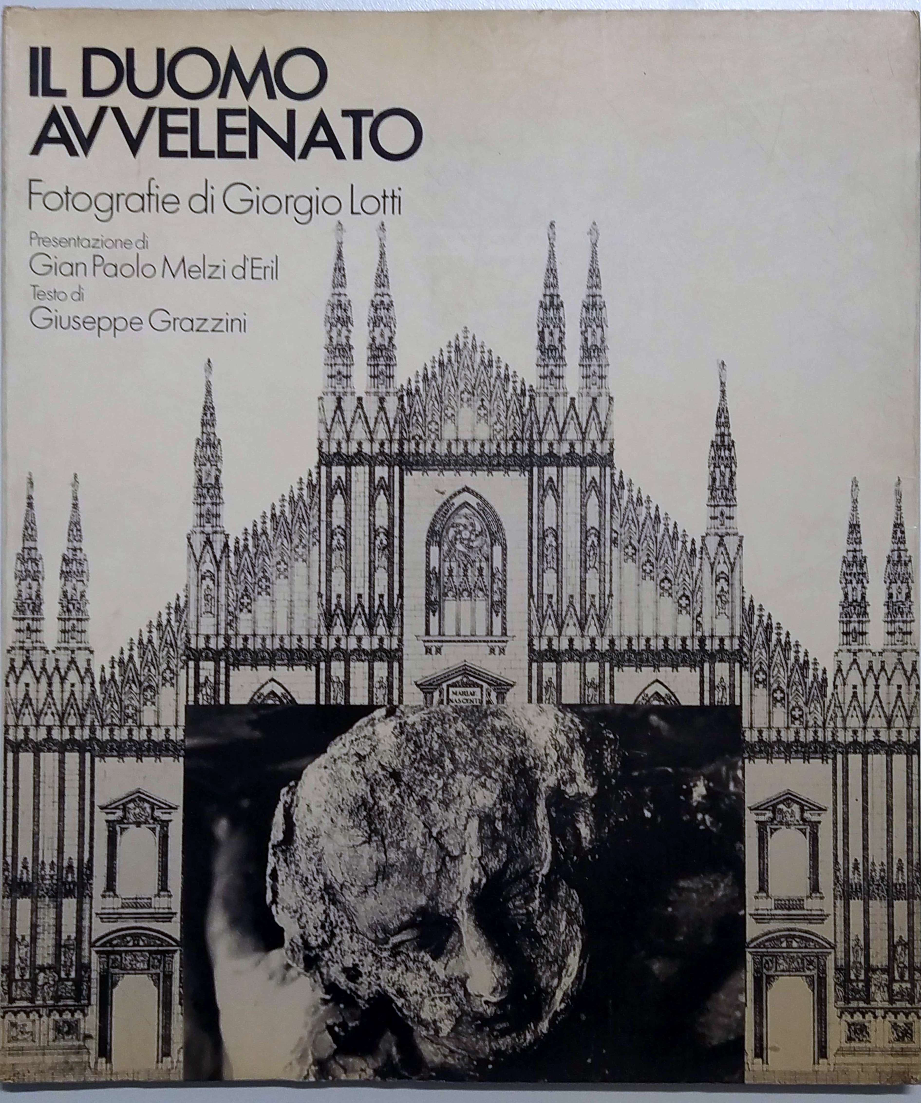 IL DUOMO AVVELENATO. - Presentazione di Gian Paolo Melzi d'Eril; …