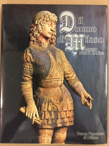 IL DUOMO DI MILANO MUSEO D'ARTE SACRA.