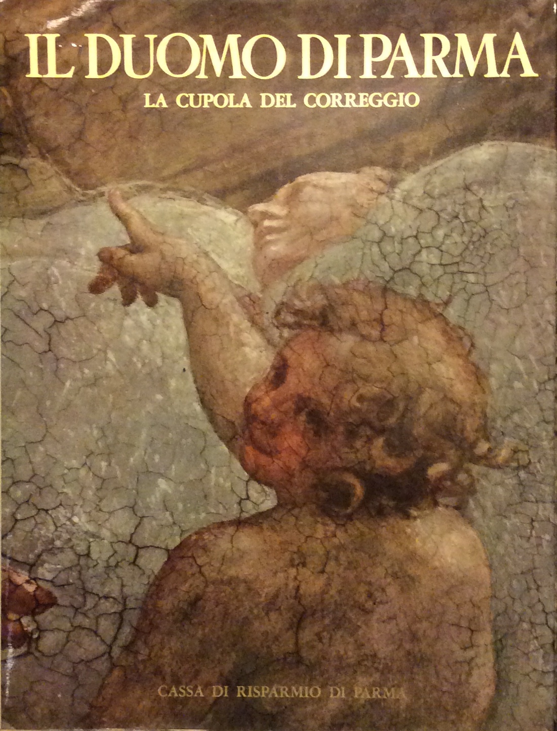 IL DUOMO DI PARMA. Volume II. La cupola del Correggio.