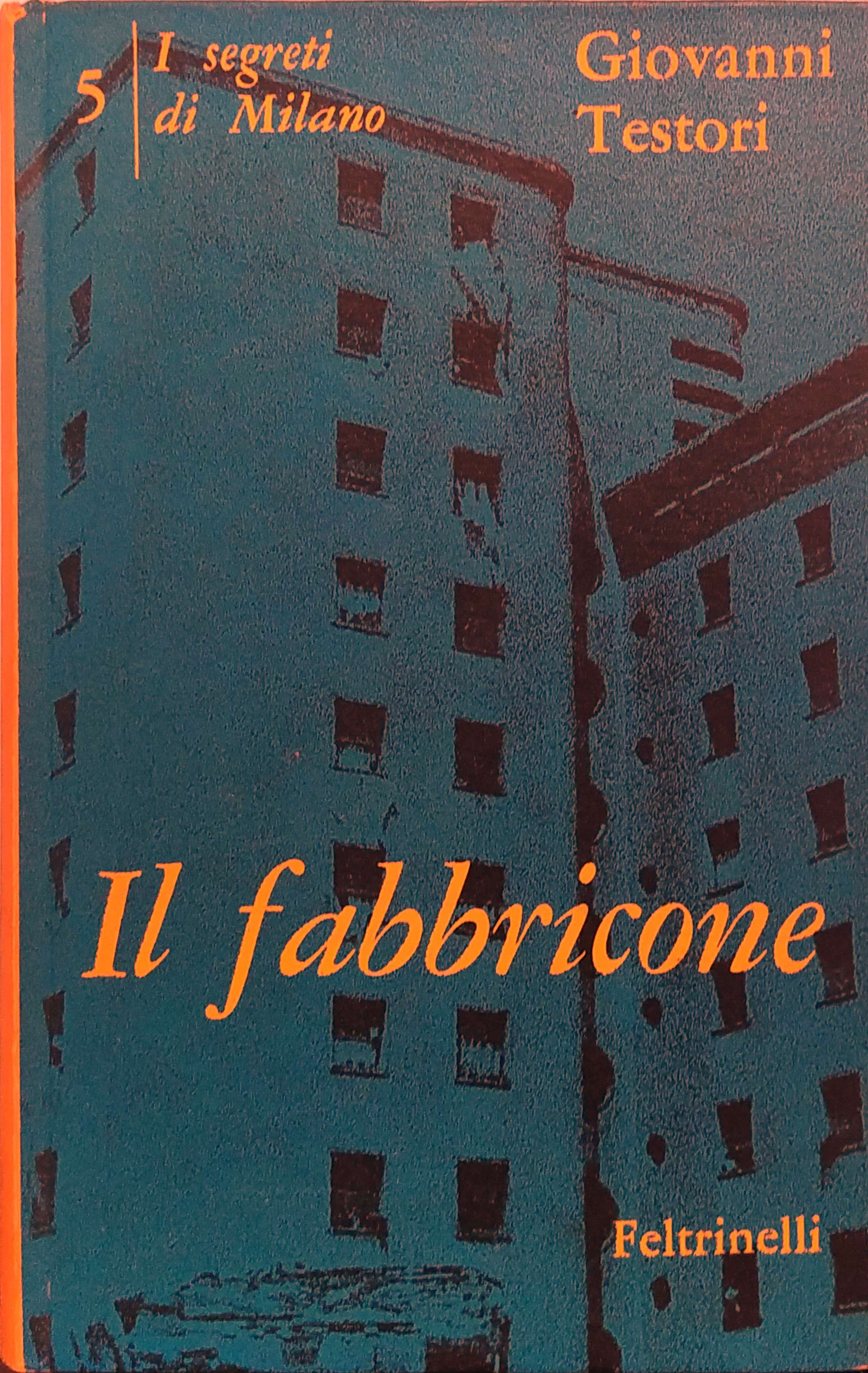 IL FABBRICONE. - I segreti di Milano (V).