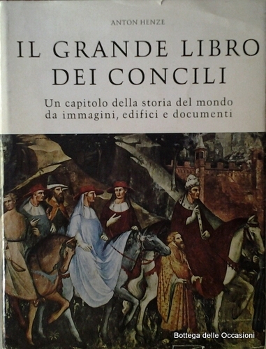 IL GRANDE LIBRO DEI CONCILI. - Un capitolo della storia …