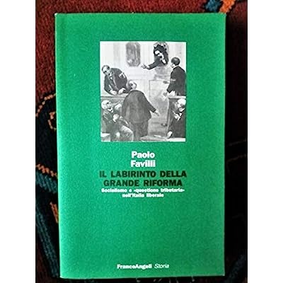 IL LABIRINTO DELLA GRANDE RIFORMA : SOCIALISMO E QUESTIONE TRIBUTARIA …