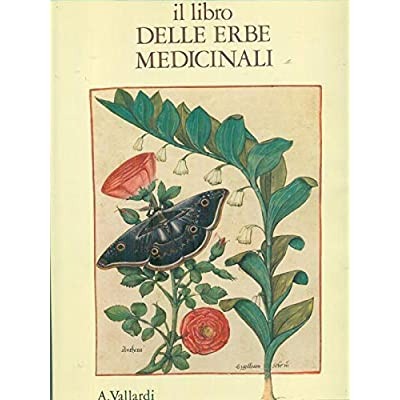 IL LIBRO DELLE ERBE MEDICINALI : DAL MANOSCRITTO FRANCESE 12322 …