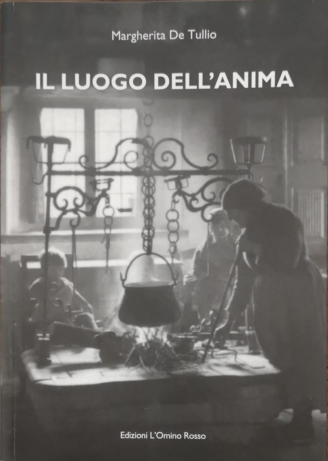 IL LUOGO DELL'ANIMA: QUADRI DI VITA: 1939-1990.