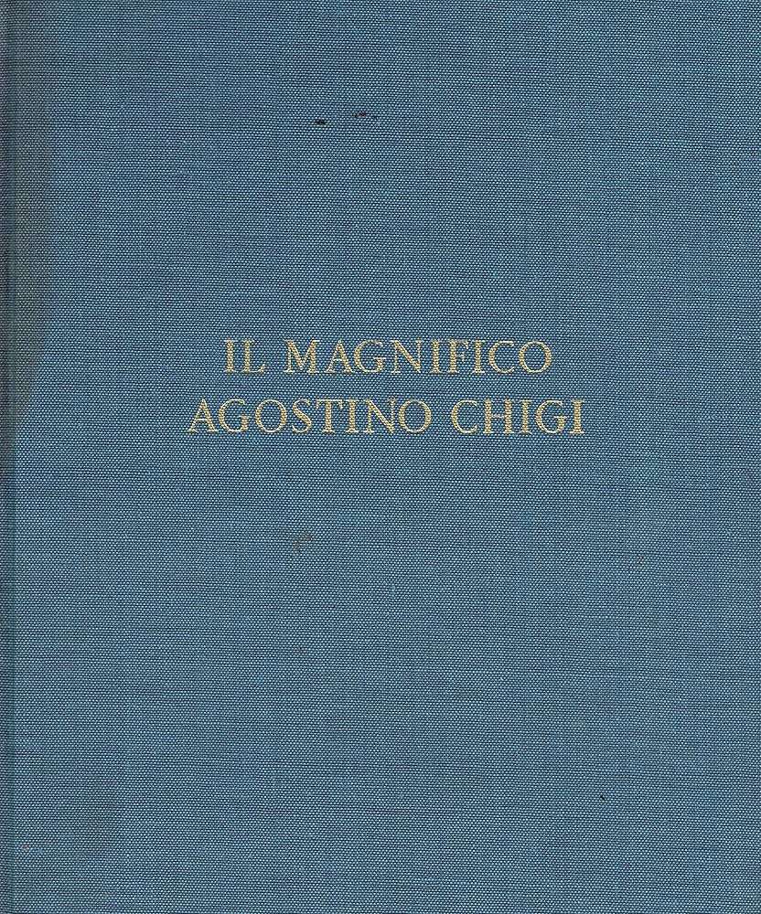 IL MAGNIFICO AGOSTINO CHIGI.