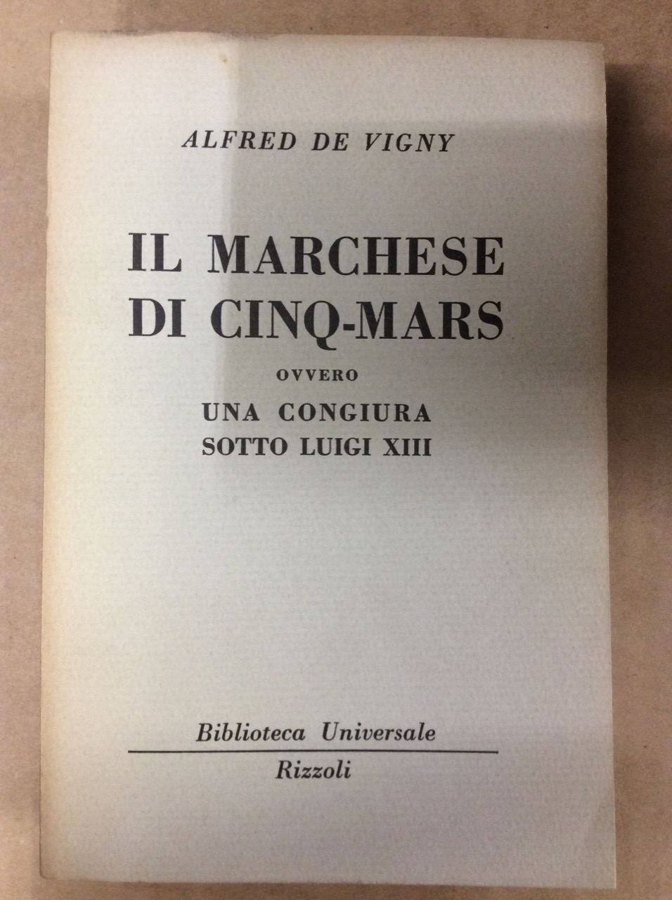 IL MARCHESE DI CINQ-MARS, OVVERO UNA CONGIURA SOTTO LUIGI XIII.