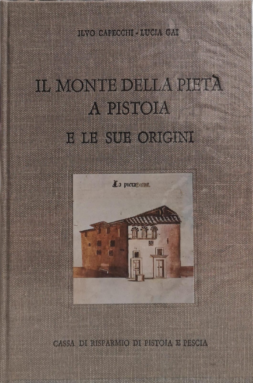 IL MONTE DELLA PIETA A PISTOIA E LE SUE ORIGINI.