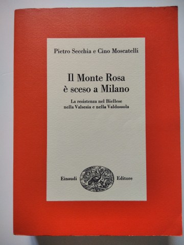 IL MONTE ROSA E' SCESO A MILANO. - La Resistenza …