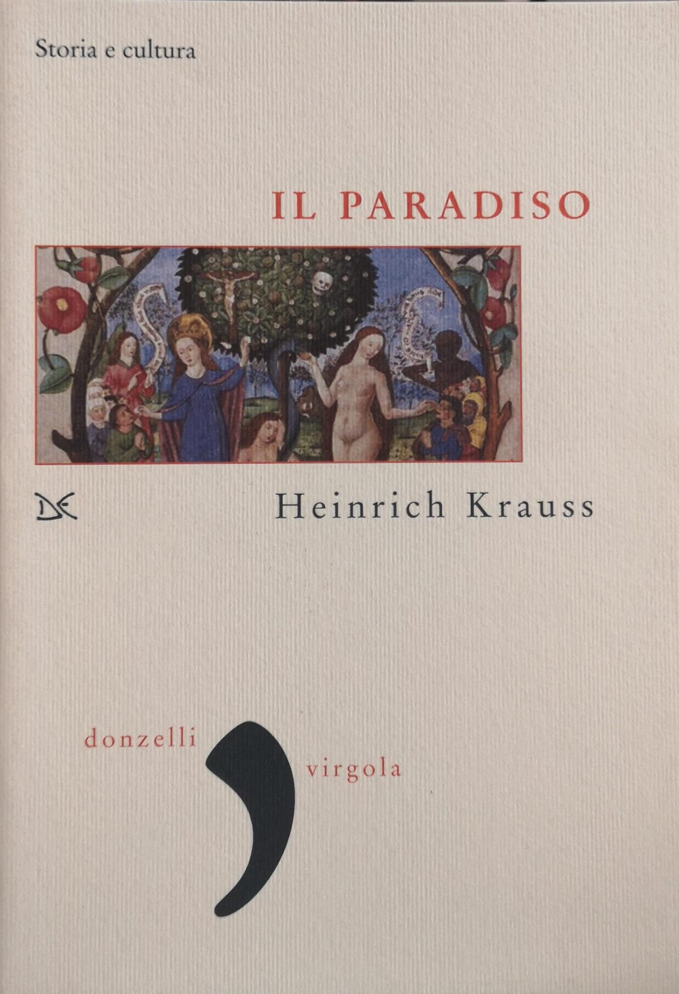 IL PARADISO. STORIA E CULTURA.