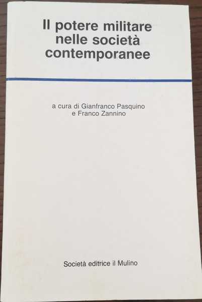 IL POTERE MILITARE NELLE SOCIETA' CONTEMPORANEE.