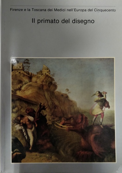 IL PRIMATO DEL DISEGNO. - Firenze e la Toscana dei …