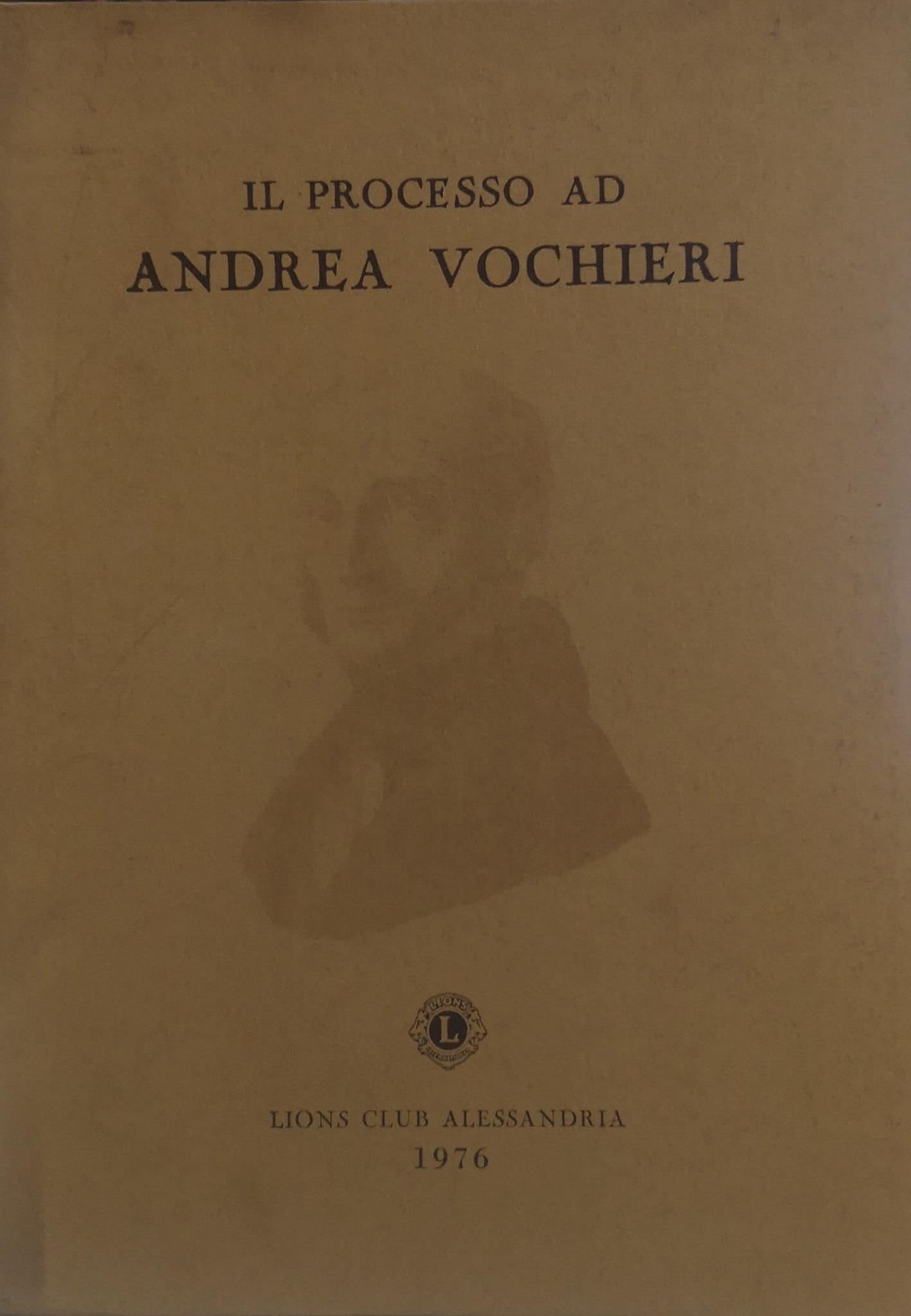 IL PROCESSO AD ANDREA VOCHIERI. - Prefazione di Mario E. …