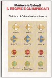 IL REGIME E GLI IMPIEGATI. LA NAZIONALIZZAZIONE PICCOLO-BORGHESE NEL VENTENNIO …