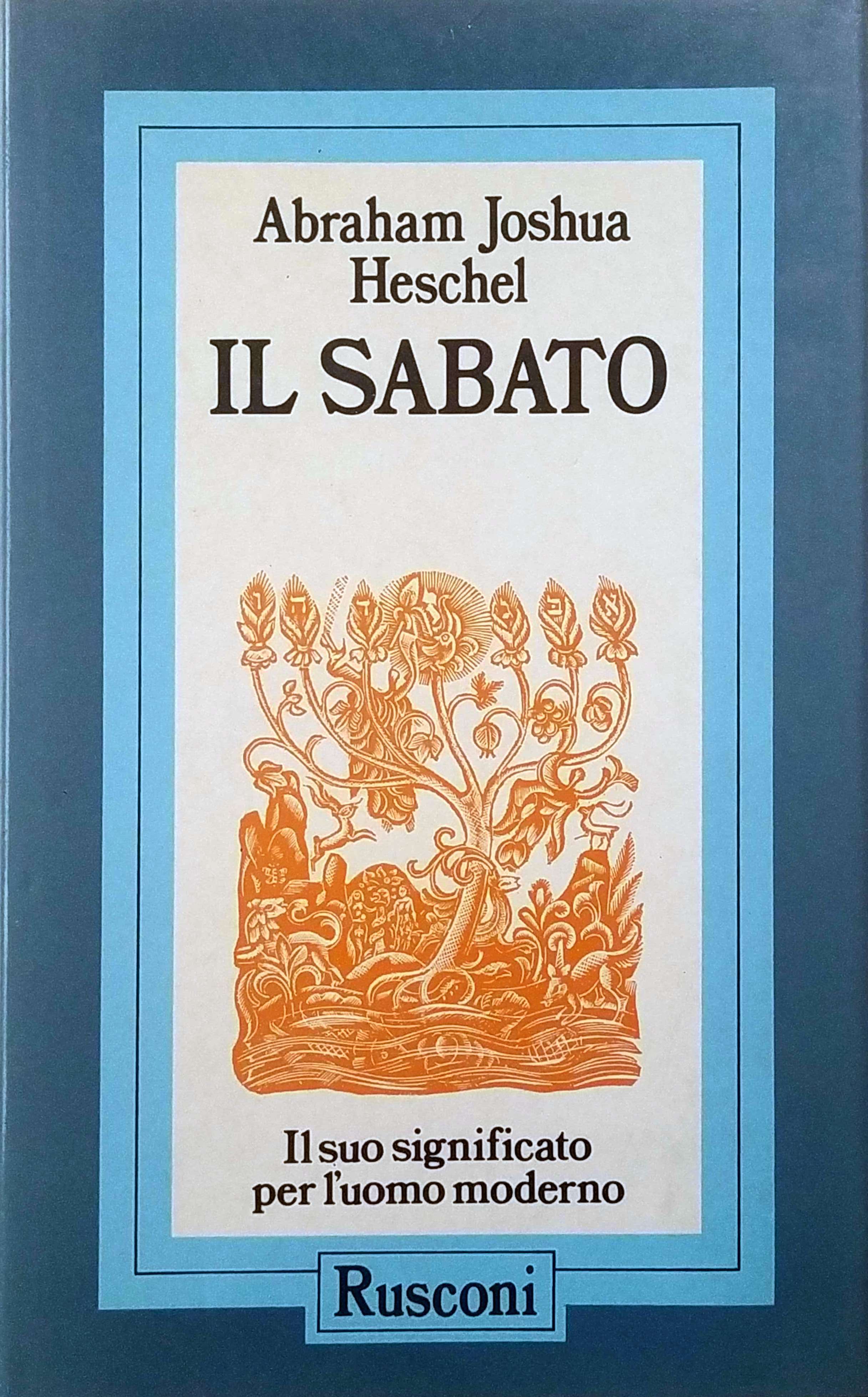 IL SABATO : IL SUO SIGNIFICATO PER L'UOMO MODERNO. - …