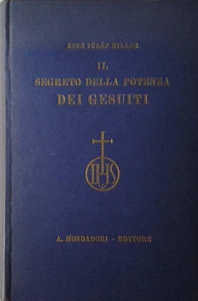 IL SEGRETO DELLA POTENZA DEI GESUITI.