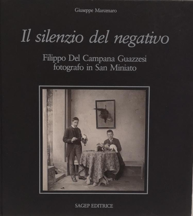 IL SILENZIO DEL NEGATIVO. FILIPPO DEL CAMPANA GUAZZESI FOTOGRAFO IN …