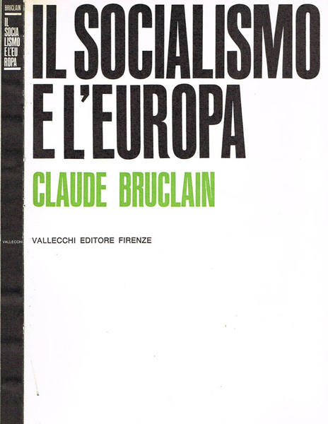 IL SOCIALISMO E L'EUROPA. - Prefazione di Giovanni Pieraccini.