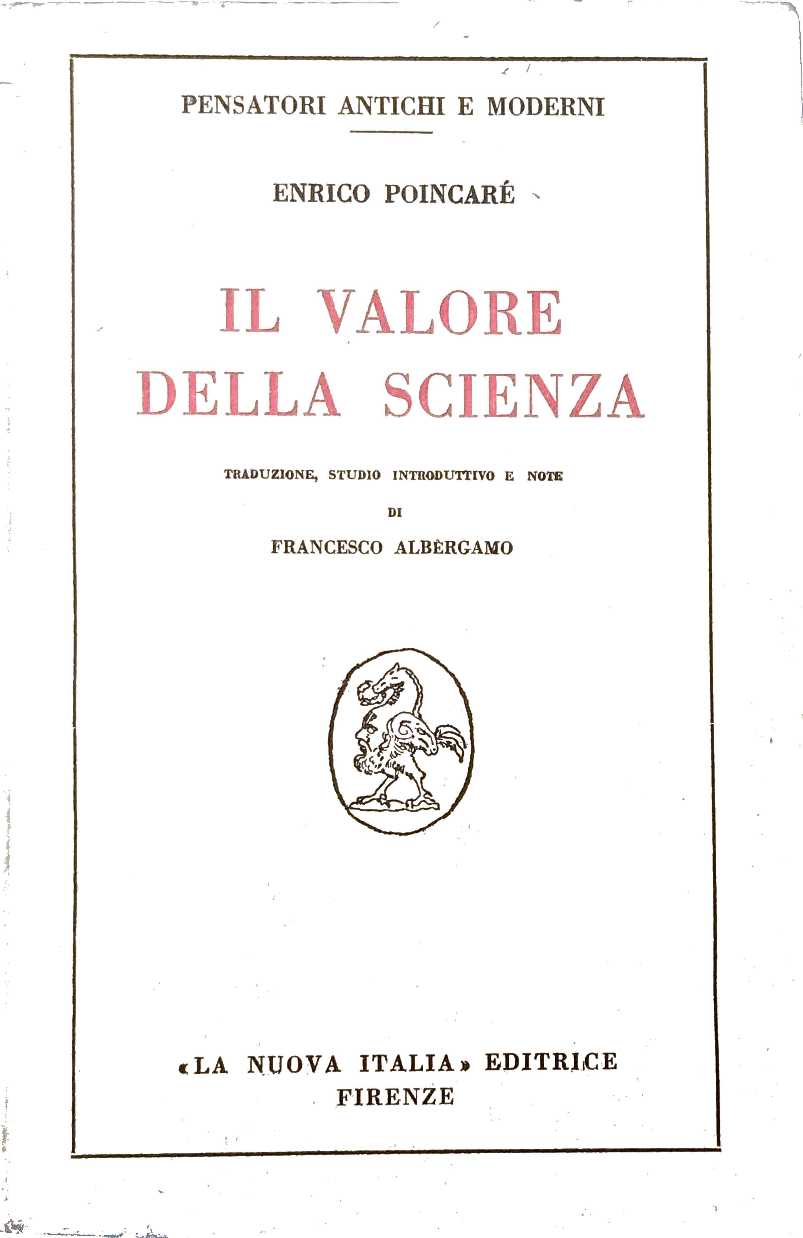 IL VALORE DELLA SCIENZA. - Traduzione, studio introduttivo e note …