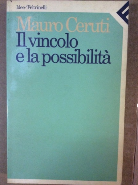 IL VINCOLO E LA POSSIBILITA'. - Prefazione di von Foerster …
