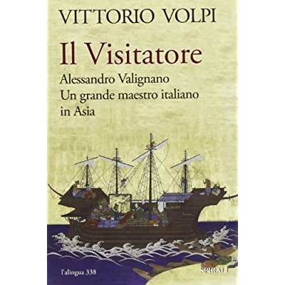 IL VISITATORE : ALESSANDRO VALIGNANO UN GRANDE MAESTRO ITALIANO IN …