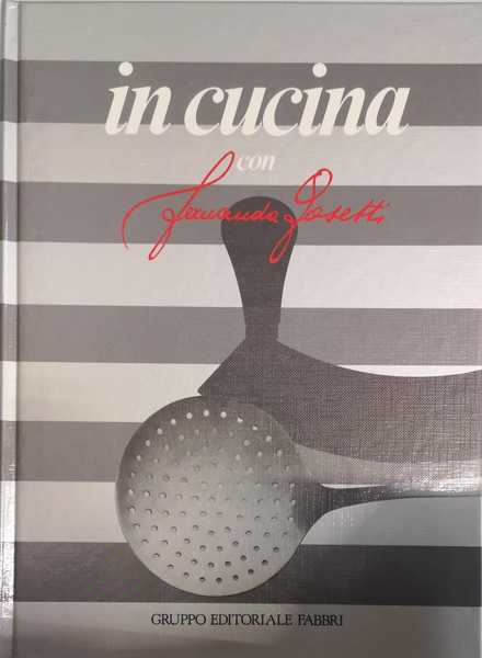 IN CUCINA CON FERNANDA GOSETTI.