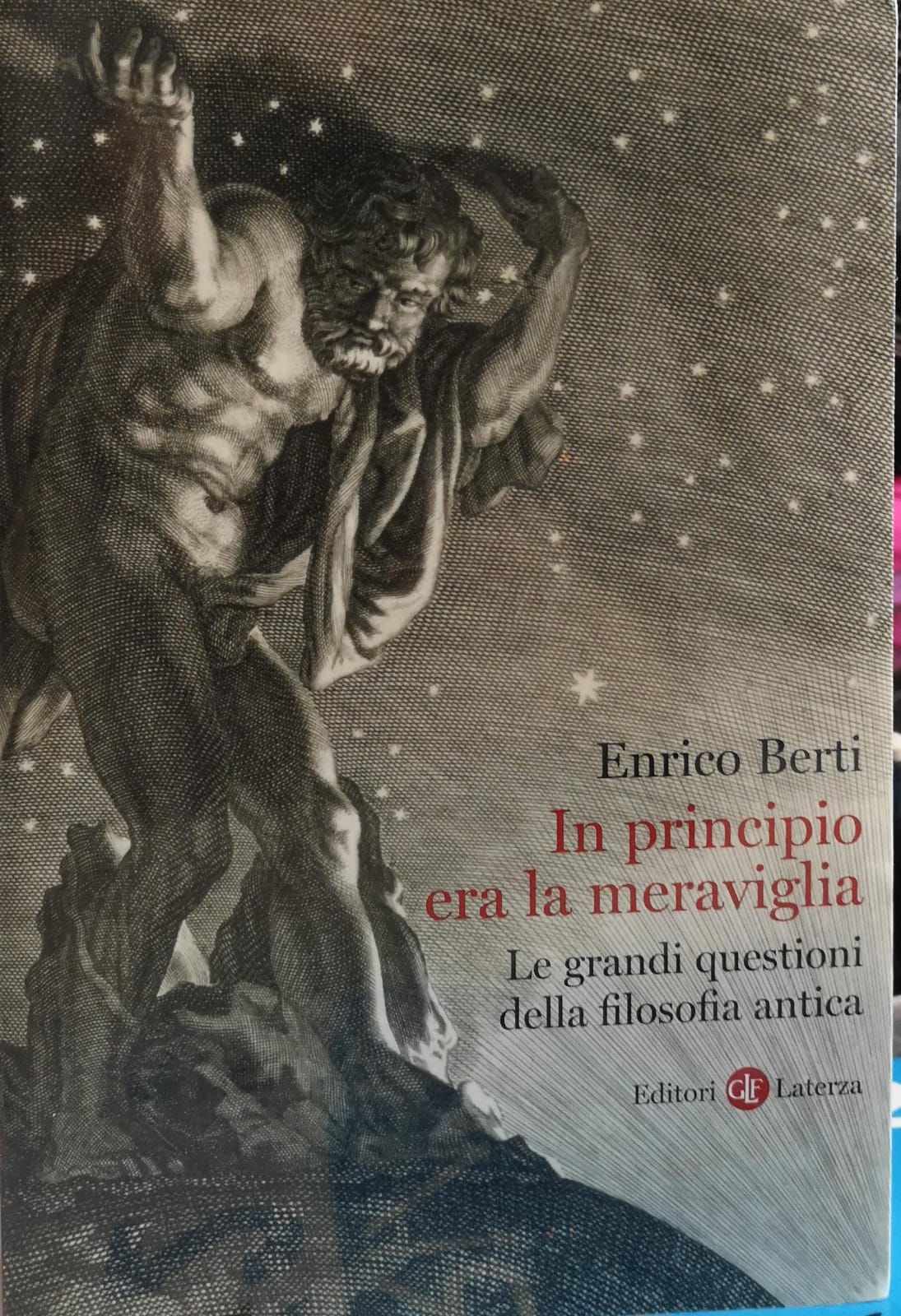 IN PRINCIPIO ERA LA MERAVIGLIA. LE GRANDI QUESTIONI DELLA FILOSOFIA …
