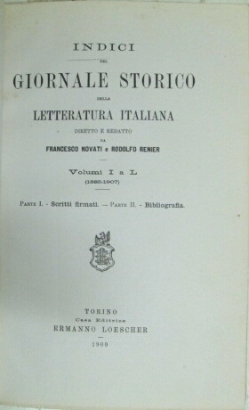 INDICI DEL GIORNALE STORICO DELLA LETTERATURA ITALIANA. - Volumi I …
