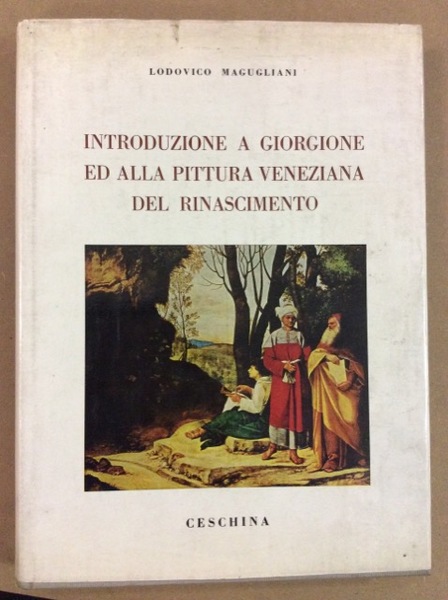 INTRODUZIONE A GIORGIONE ED ALLA PITTURA VENEZIANA DEL RINASCIMENTO.