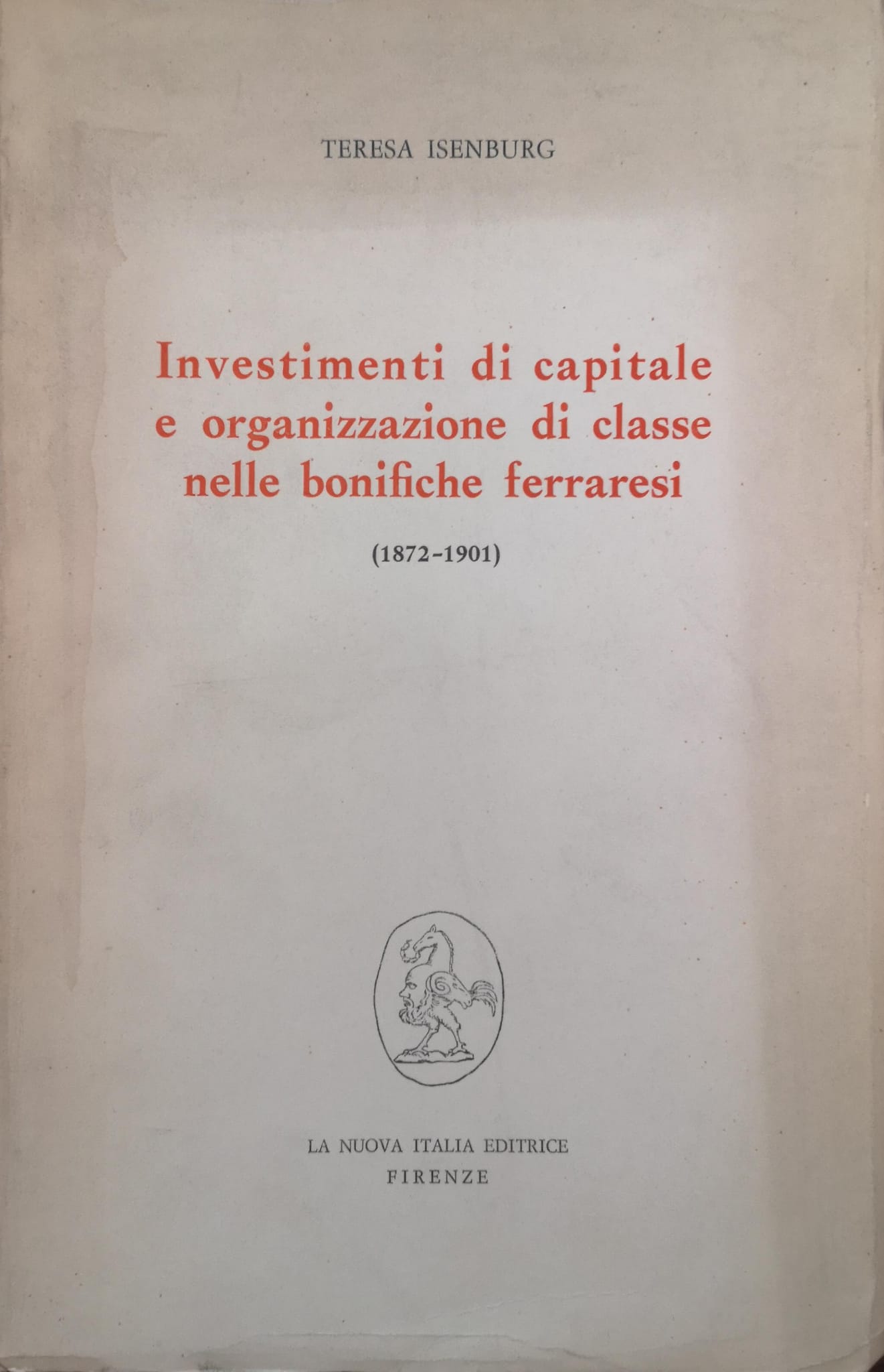 INVESTIMENTI DI CAPITALE E ORGANIZZAZIONE DI CLASSE NELLE BONIFICHE FERRARESI: …