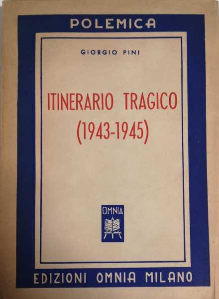 ITINERARIO TRAGICO, 1943-1945.