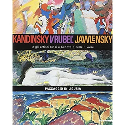 KANDINSKY, VRUBEL , JAWLENSKY E GLI ARTISTI RUSSI A GENOVA …