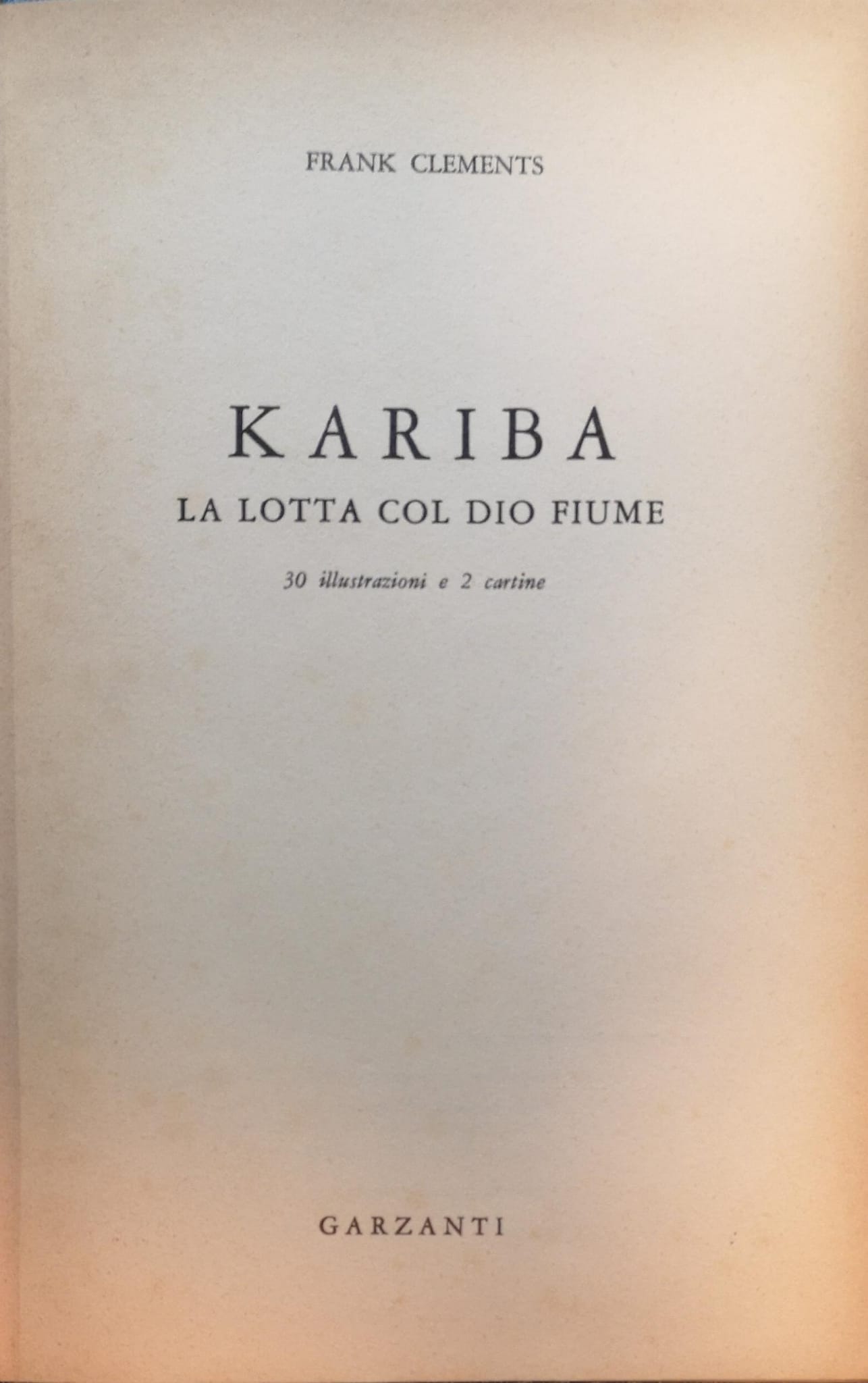 KARIBA. LA LOTTA COL DIO FIUME.
