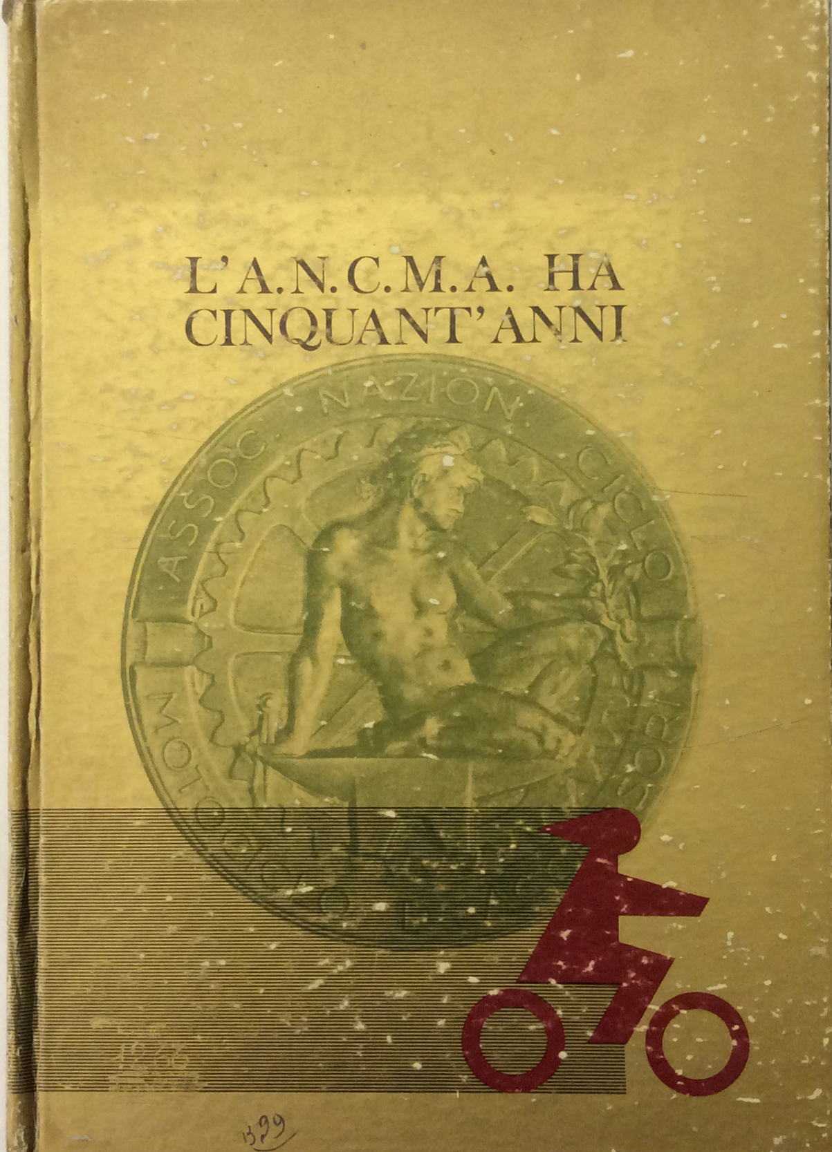 L'A.N.C.M.A. (ANCMA) HA CINQUANT'ANNI: 1920-1970.