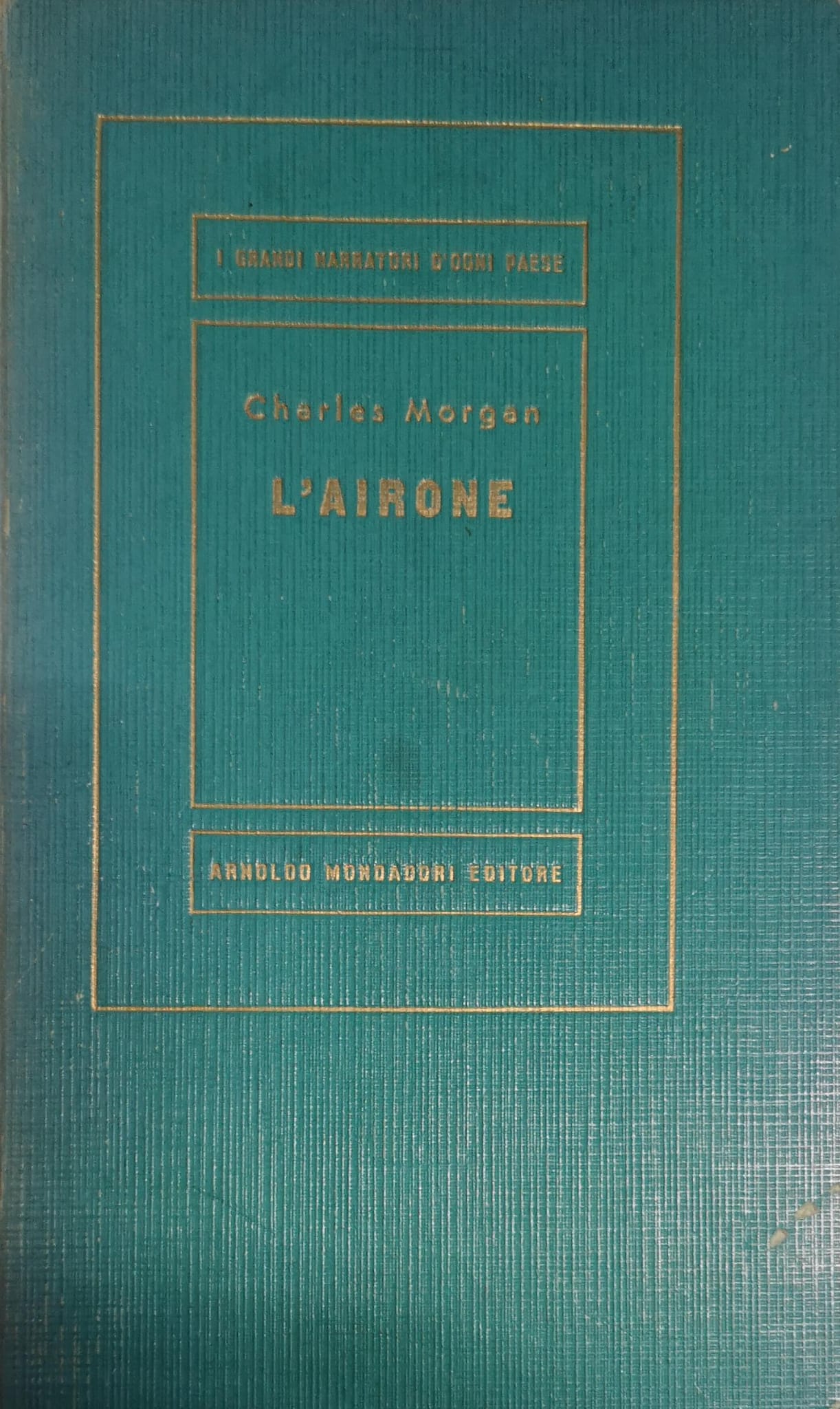 L'AIRONE. - Collana "I grandi narratori d'ogni paese". Medusa - …