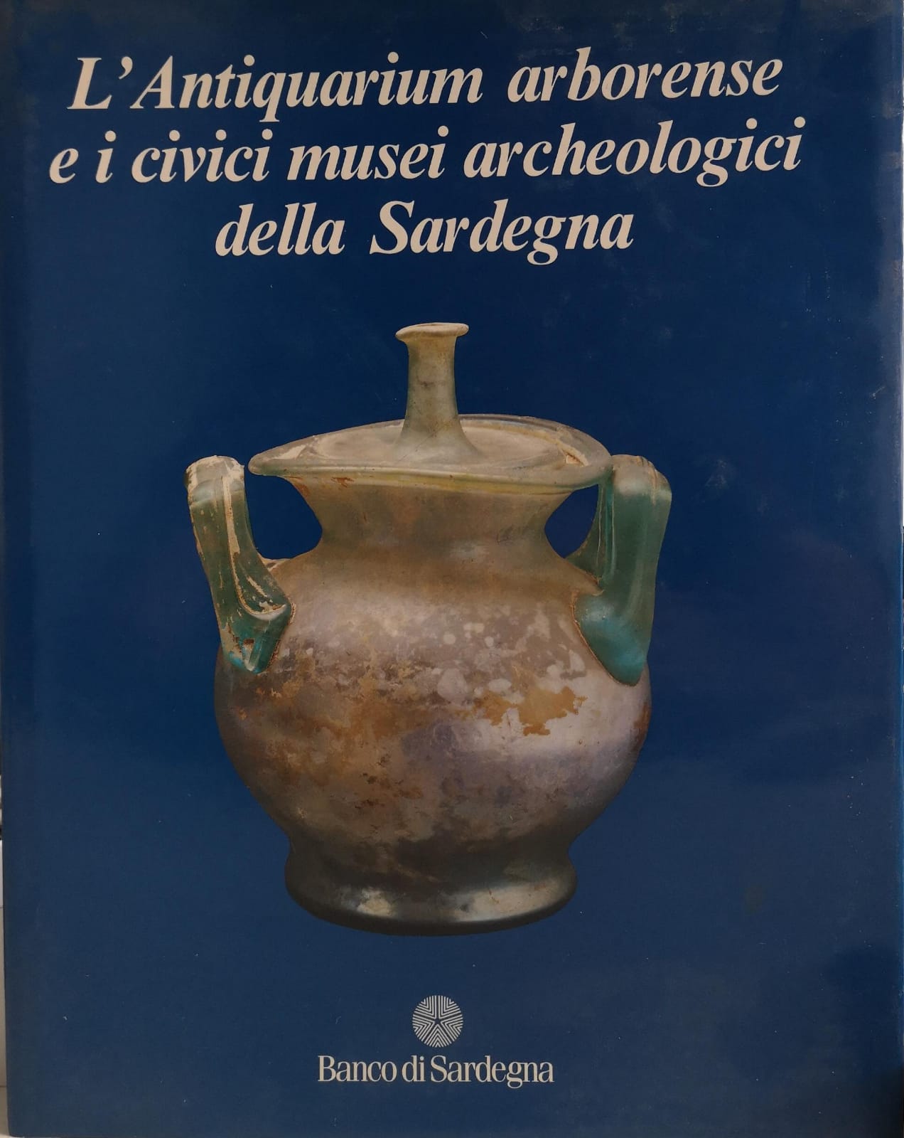 L'ANTIQUARIUM ARBORENSE E I CIVICI MUSEI ARCHEOLOGICI DELLA SARDEGNA. - …