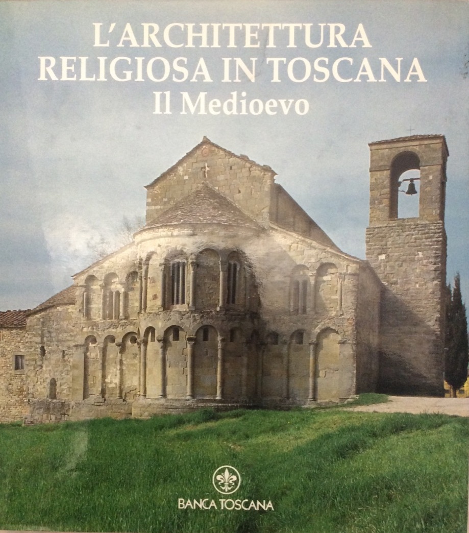 L'ARCHITETTURA RELIGIOSA IN TOSCANA : IL MEDIOEVO - Testi di …