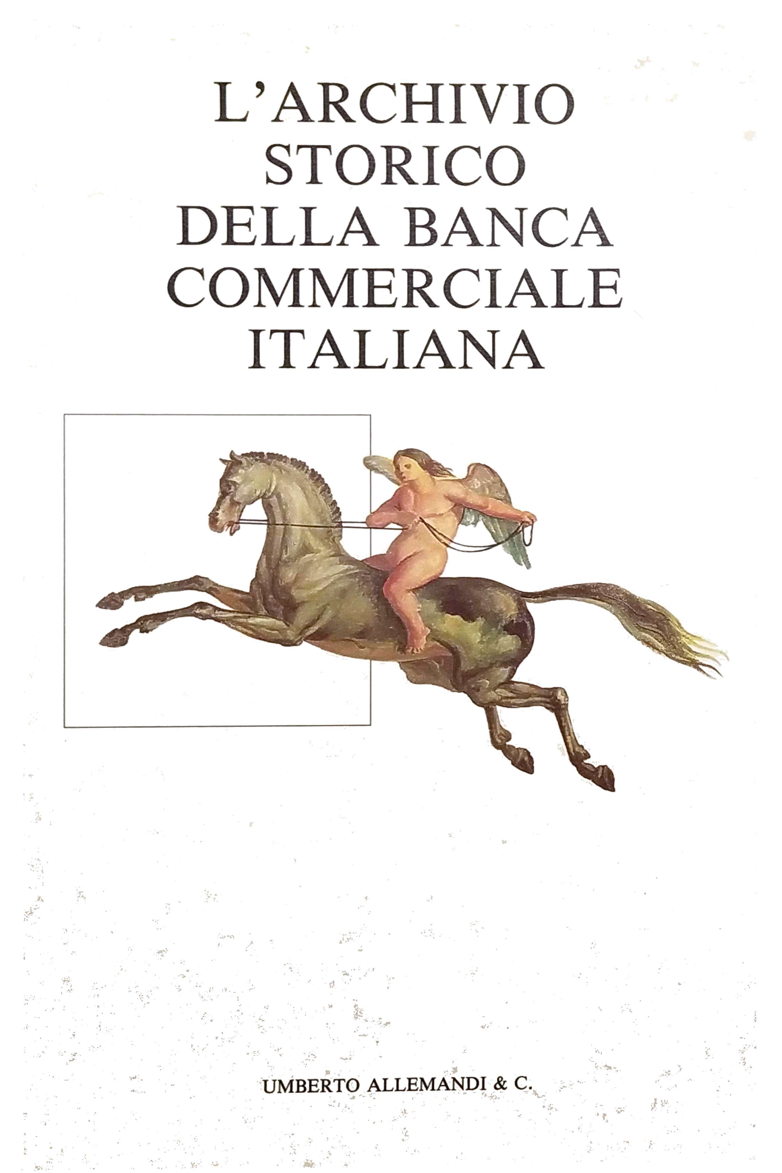 L'ARCHIVIO STORICO DELLA BANCA COMMERCIALE ITALIANA.