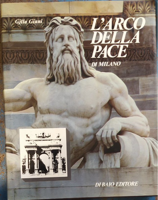 L'ARCO DELLA PACE DI MILANO. - Ricerca iconografica Giuseppe Maria …