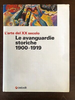 L'ARTE DEL 20 SECOLO. 1900-1919: LE AVANGUARDIE STORICHE.