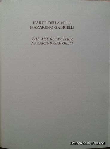 L'ARTE DELLA PELLE. NAZARENO GABRIELLI. - The art of leather. …