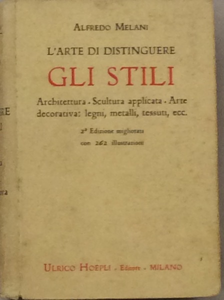 L'ARTE DI DISTINGUERE GLI STILI: ARCHITETTURA. SCULTURA APPLICATA. ARTE DECORATIVA: …