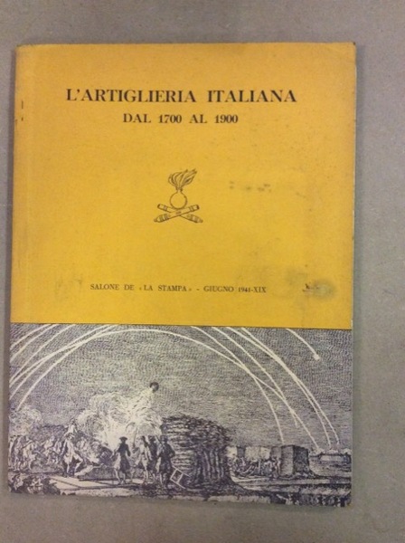 L'ARTIGLIERIA ITALIANA DAL 1700 AL 1900.