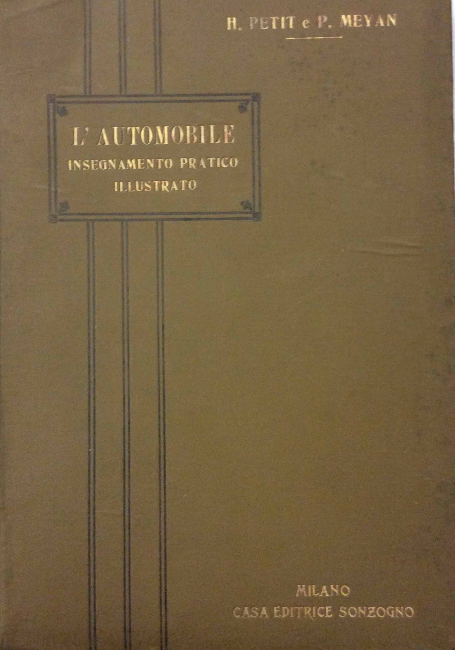 L'AUTOMOBILE. - Insegnamento pratico illustrato alla portata di tutti. Adattato …