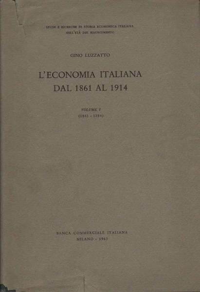L'ECONOMIA ITALIANA DAL 1861 AL 1914 Volume I.