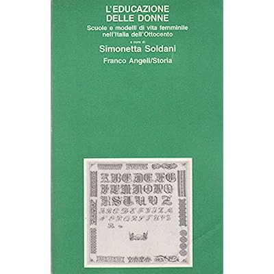 L'EDUCAZIONE DELLE DONNE : SCUOLE E MODELLI DI VITA FEMMINILE …